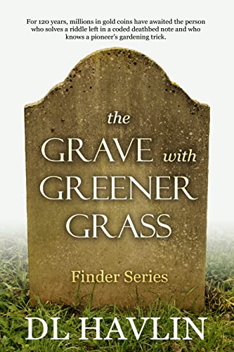 The Grave with Greener Grass